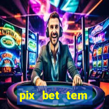 pix bet tem pagamento antecipado